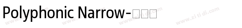 Polyphonic Narrow字体转换